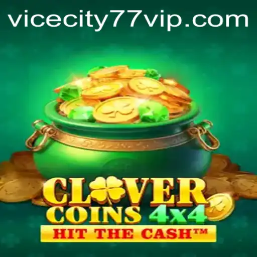 Discover the Exciting World of CloverCoins4x4 with ViceCity77
