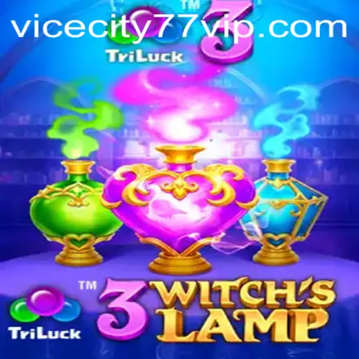 Illuminating the Mysteries of 3WitchsLamp: A Deep Dive into the Enchanting Game with a ViceCity77 Twist